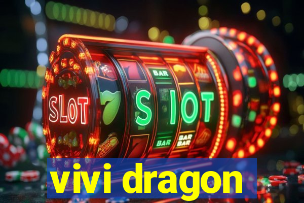 vivi dragon